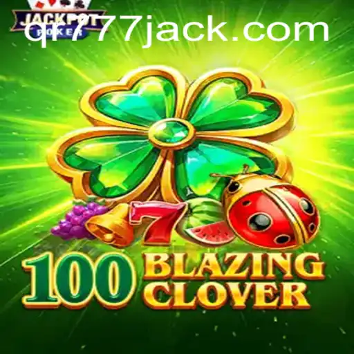 Descubra a Emoção de 100BlazingClover: Seu Guia Completo para o Novo Fenômeno dos Jogos